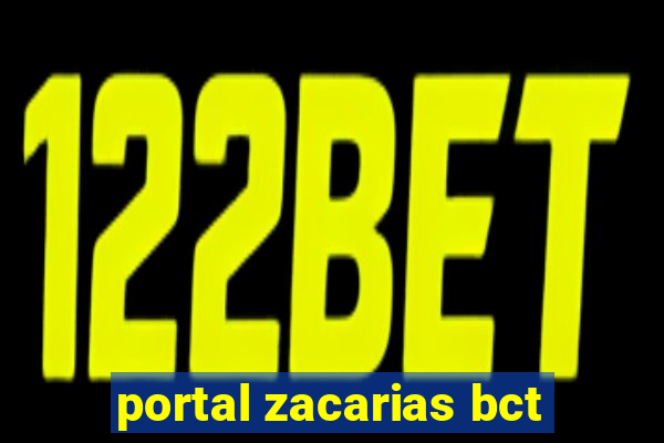 portal zacarias bct